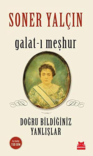 Galat-i Meshur: Dogru Bildiginiz Yanlislar: Doğru Bildiğiniz Yanlışlar