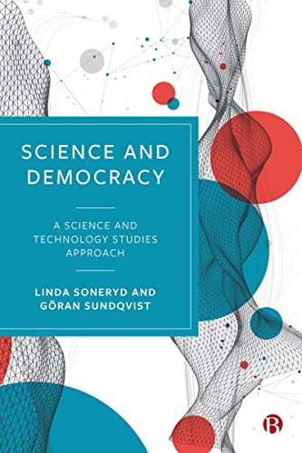 Science and Democracy: A Science and Technology Studies Approach Science and Democracy: A Science and Technology Studies Approach