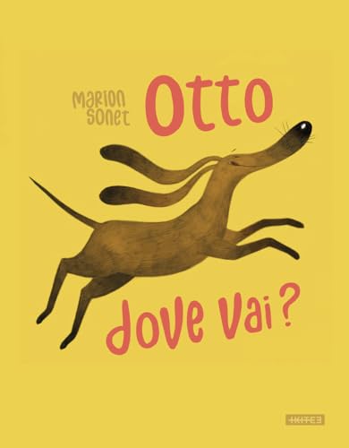 Otto dove vai? Ediz. illustrata (Albi illustrati) von Kite