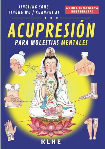 Acupresión MTC: Tratamiento de ayuda instantánea para dolencias nerviosas y psicológicas, depresión, alergias, presión arterial y problemas ... de vida (por la maestra de MTC ABUELA LING) von Independently published