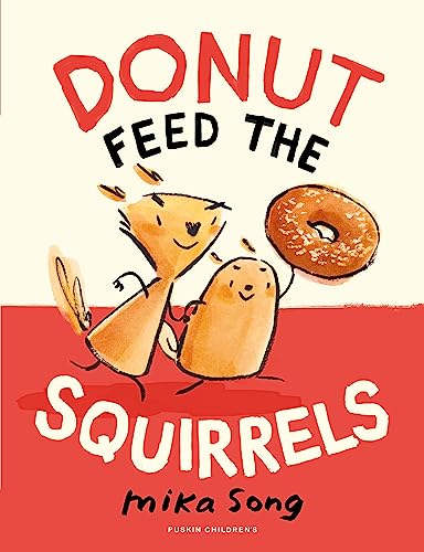 Donut Feed the Squirrels: Book One of the Norma and Belly Series von Pushkin Children's Books