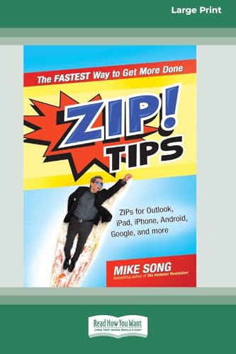 ZIP! Tips: The Fastest Way to Get More Done (16pt Large Print Format) von ReadHowYouWant