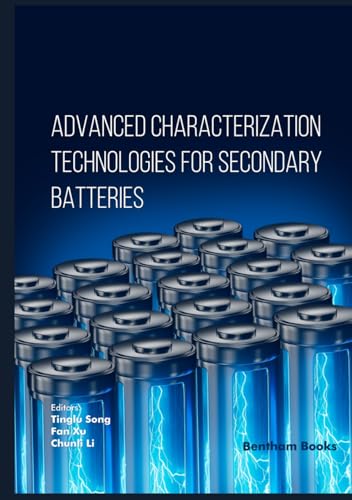 Advanced Characterization Technologies for Secondary Batteries von Bentham Science Publishers