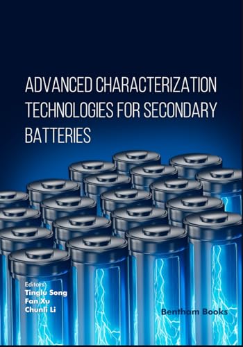 Advanced Characterization Technologies for Secondary Batteries von Bentham Science Publishers
