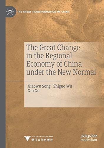The Great Change in the Regional Economy of China under the New Normal (The Great Transformation of China)