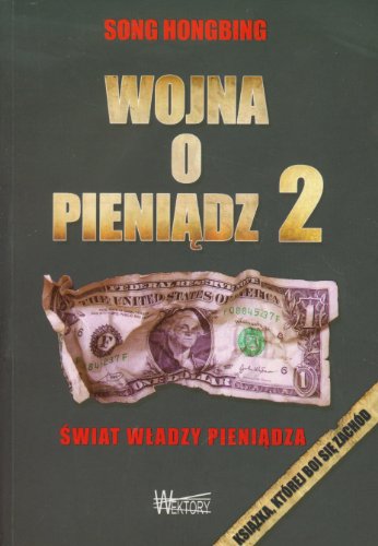 Wojna o pieniadz 2: Świat władzy pieniądza