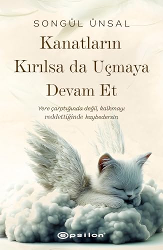 Kanatlarin Kirilsa da Ucmaya Devam Et von Destek Yayinevi