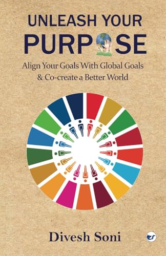 UNLEASH YOUR PURPOSE: ALIGN YOUR GOALS WITH GLOBAL GOALS von Clever Fox Publishing