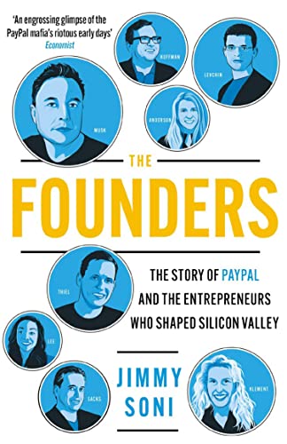 The Founders: The Story of Paypal and the Entrepreneurs who shaped Silicon Valley von Atlantic Books