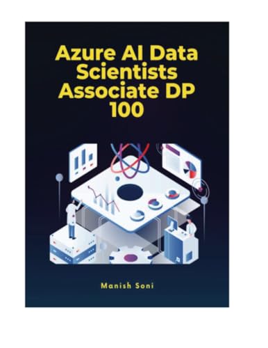 Azure AI Data Scientists Associate DP 100 (Azure Books Series, Band 1) von Poorav Publications
