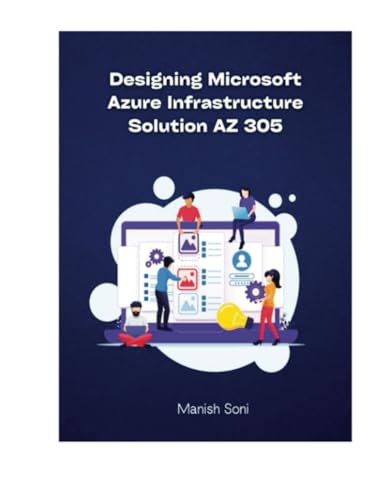 Designing Microsoft Azure Infrastructure Solution AZ 305 (Azure Books Series, Band 11) von Poorav Publications