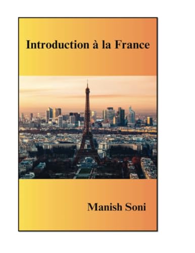 Introduction à la France (French Books Series, Band 1) von Poorav Publications