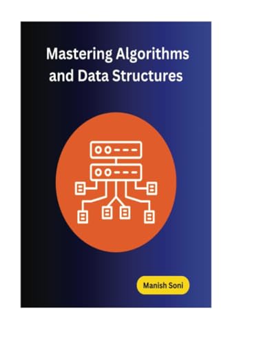 Mastering Algorithms and Data Structures (Data Structures and Algorithm Books Series, Band 1) von Poorav Publications