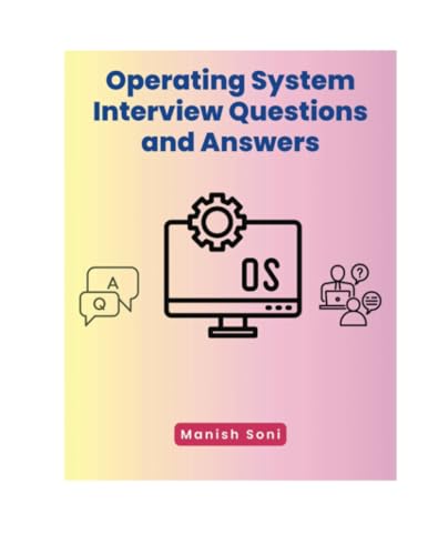 Operating System Interview Questions and Answers (Operating System Books Series, Band 2) von Poorav Publications