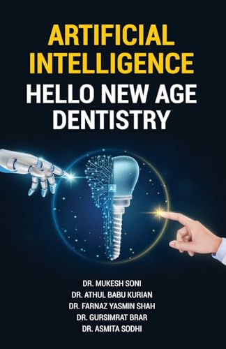 Artificial Intelligence: Hello New Age Dentistry von Taneesha Publishers