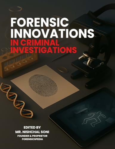 Forensic Innovations in Criminal Investigations von Literatureslight Publishing