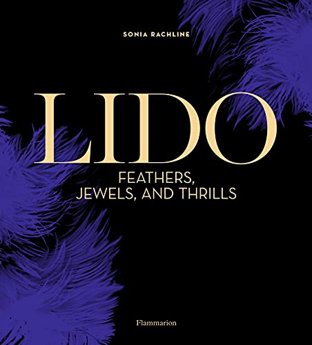 Lido: Feathers, Jewels, and Thrills von FLAMMARION
