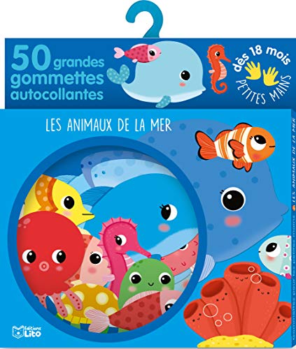 Gommettes pour les petites mains : Les animaux de la mer - Dès 18 mois: 50 grandes gommettes autocollantes von Lito