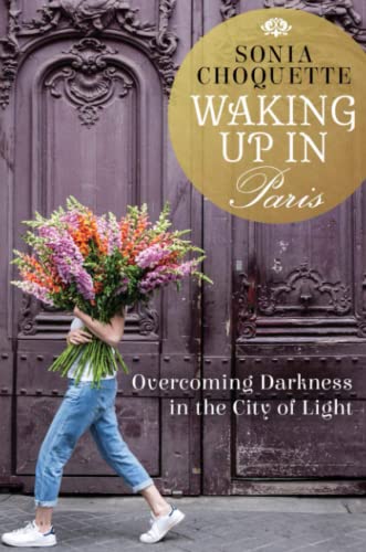 Waking Up in Paris: Overcoming Darkness in the City of Light von Hay House UK