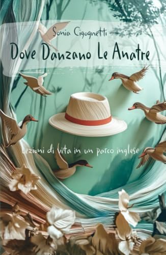 Dove danzano le anatre (La community di ilmiolibro.it) von ilmiolibro self publishing