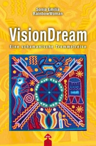 VisionDream, m. 1 Audio-CD: Eine schamanische Trommelreise