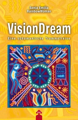 VisionDream, m. 1 Audio-CD: Eine schamanische Trommelreise