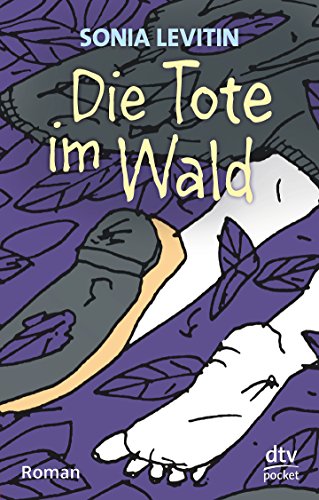 Die Tote im Wald: Roman von dtv Verlagsgesellschaft