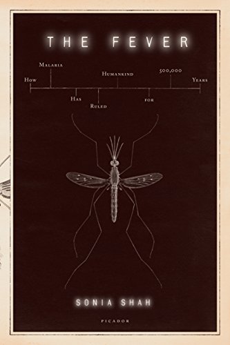 Fever: How Malaria Has Ruled Humankind for 500,000 Years von Picador USA