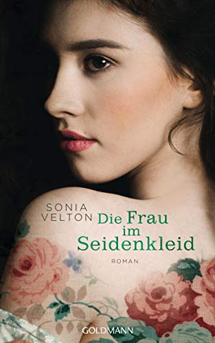 Die Frau im Seidenkleid: Roman