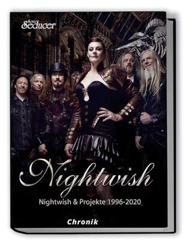 Nightwish Chronik / Buch von Sonic Seducer im Hardcover auf 499 Exemplare limitiert + handnummeriert: Nightwish Chronik - das handnummerierte Hardcover-Buch ist auf 499 Exemplare limitiert