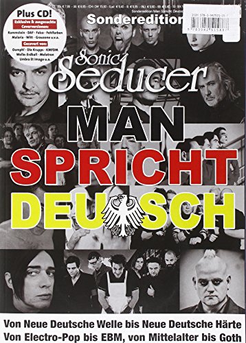 Sonic Seducer Sonderedition Man spricht Deutsch + CD mit exkl. Coverversionen, Bands: Rammstein, Blutengel, In Extremo, Eisbrecher, Schandmaul, Letzte Instanz, Das Ich u.v.m. von Thomas Vogel Media