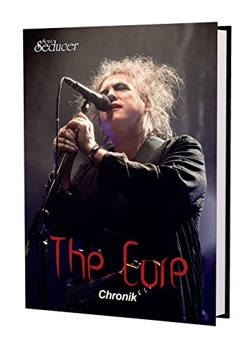 The Cure Chronik / Buch von Sonic Seducer im Hardcover, limitiert (nur 999 Exemplare) und handnummeriert - alles Wissenswerte über die Band um Robert Smith