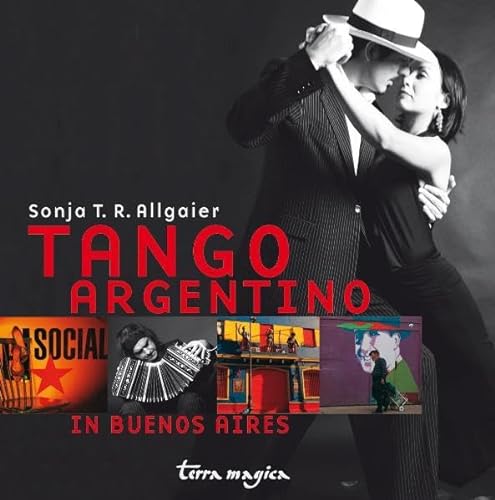 Tango Argentino: in Buenos Aires