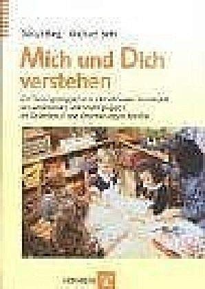 Mich und Dich verstehen: Ein Trainingsprogramm zur Emotionalen Sensitivität bei Schulklassen und Kindergruppen im Grundschul- und Orientierungsstufenalter Mich und Dich verstehen: Ein Trainingsprogramm zur Emotionalen Sensitivität bei Schulklassen und Kindergruppen im Grundschul- und Orientierungsstufenalter
