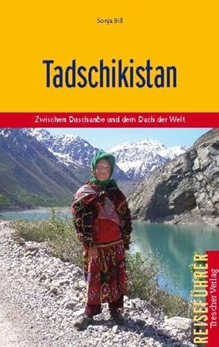 Tadschikistan - Zwischen Duschanbe und dem Dach der Welt (Trescher-Reiseführer)