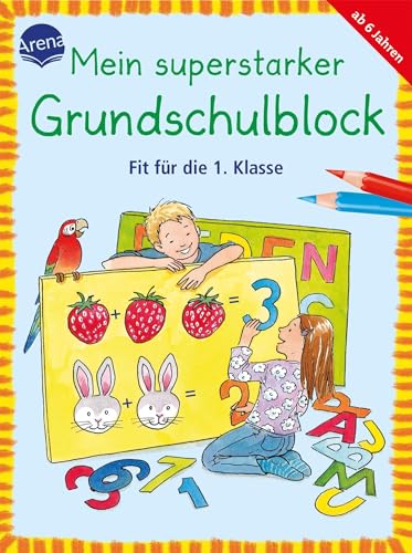Fit für die 1. Klasse: Mein superstarker GRUNDSCHULBLOCK (Kleine Rätsel und Übungen für Grundschulkinder)