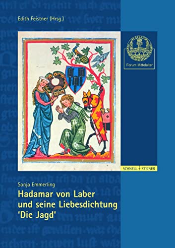 Hadamar von Laber und seine Liebesdichtung ""Die Jagd (Forum Mittelalter, Band 2)