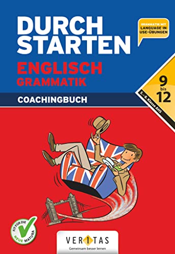 Durchstarten - Englisch - Neubearbeitung 2012 - 9.-12. Schuljahr: Grammatik mit Lösungen und Download Durchstarten - Englisch - Neubearbeitung 2012 - 9.-12. Schuljahr: Grammatik mit Lösungen und Download