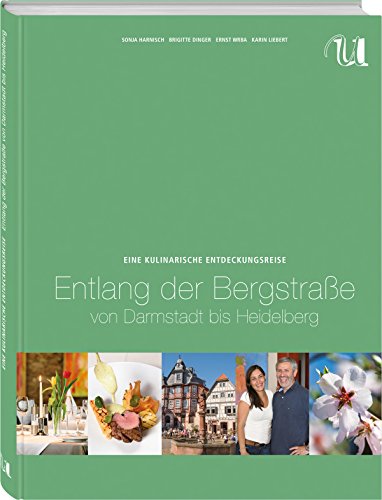 Eine kulinarische Entdeckungsreise entlang der Bergstraße - Von Heidelberg bis Darmstadt