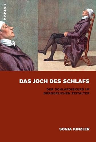 Das Joch des Schlafs: Der Schlafdiskurs im bürgerlichen Zeitalter (Kulturgeschichte der Medizin, Band 1)