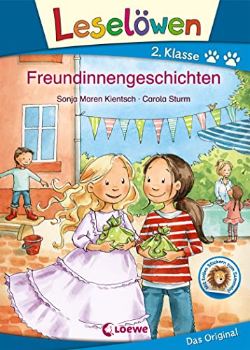 Leselöwen 2. Klasse - Freundinnengeschichten: Erstlesebuch für Kinder ab 7 Jahre