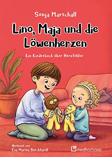 Lino, Maja und die Löwenherzen. Ein Kinderbuch über Herzfehler von medhochzwei Verlag