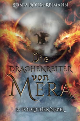 Die Drachenreiter von Mera: Tödlicher Nebel