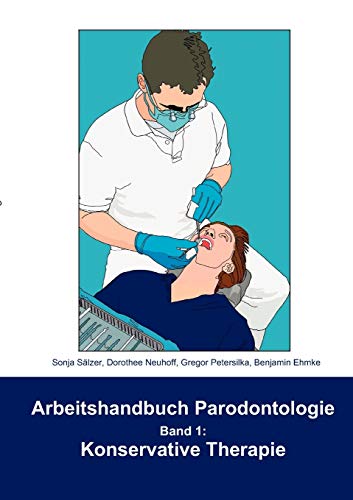 Arbeitshandbuch Parodontologie - Konservative Therapie: Band 1