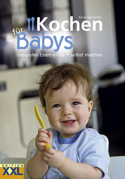 Kochen für Babys von Edition XXL GmbH
