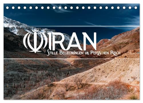IRAN - Stille Begegnungen im Persischen Reich (Tischkalender 2025 DIN A5 quer), CALVENDO Monatskalender von CALVENDO