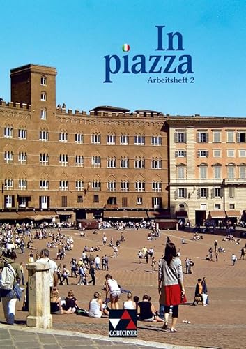 In piazza B / In piazza A/B AH 2: Unterrichtswerk für Italienisch in zwei Bänden (Sekundarstufe II): Unterrichtswerk für Italienisch im G8 ... für Italienisch (Sekundarstufe II))