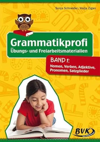 Grammatikprofi: Übungs- und Freiarbeitsmaterialien Band 1: Nomen, Verben, Adjektive, Pronomen, Satzglieder | Deutsch 3. - 6. Klasse