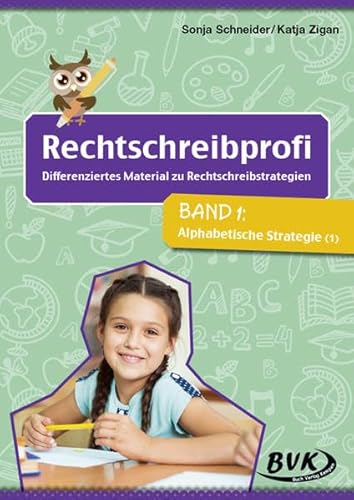 Rechtschreibprofi 1: Alphabetische Strategie 1 | Unterrichtsmaterial Deutsch 1./2. Klasse Rechtschreibprofi 1: Alphabetische Strategie 1 | Unterrichtsmaterial Deutsch 1./2. Klasse