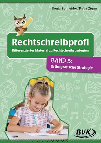 Rechtschreibprofi: Differenziertes Material zu Rechtschreibstrategien Band 3: Orthografische Strategie | Unterrichtsmaterial Deutsch ab 2. Klasse Rechtschreibprofi: Differenziertes Material zu Rechtschreibstrategien Band 3: Orthografische Strategie | Unterrichtsmaterial Deutsch ab 2. Klasse